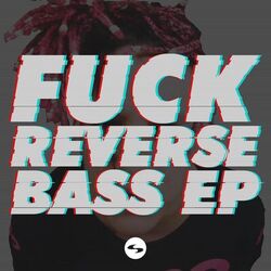 Cover of Fuck Reverse Bass EP