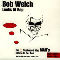 Bob Welch: albums, songs, concerts | Deezer