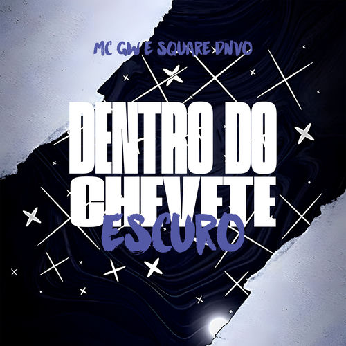 Dentro do Chevete Escuro