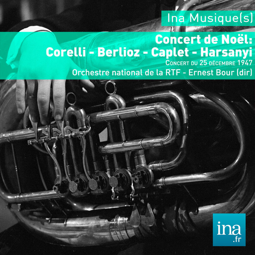 Picture of Concert de Noël : Corelli - Berlioz - Caplet - Harsanyi , Orchestre national de la RTF - Ernest Bour (dir)