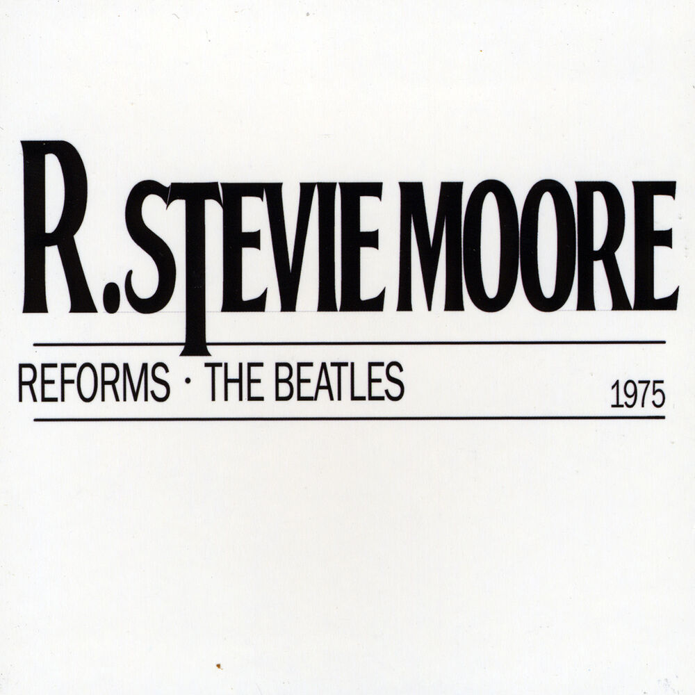Picture of R. Stevie Moore Reforms the Beatles