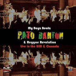 Cover of My Boyz Beatz, Pato Banton & the Reggae Revolution (Live in the USA & Canada)