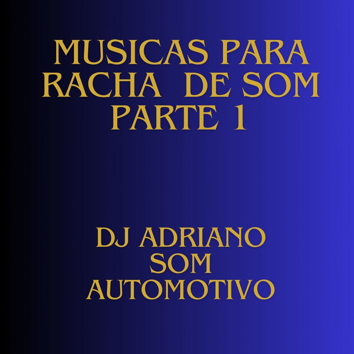 Album cover of MUSICAS PARA RACHA DE SOM PARTE 1