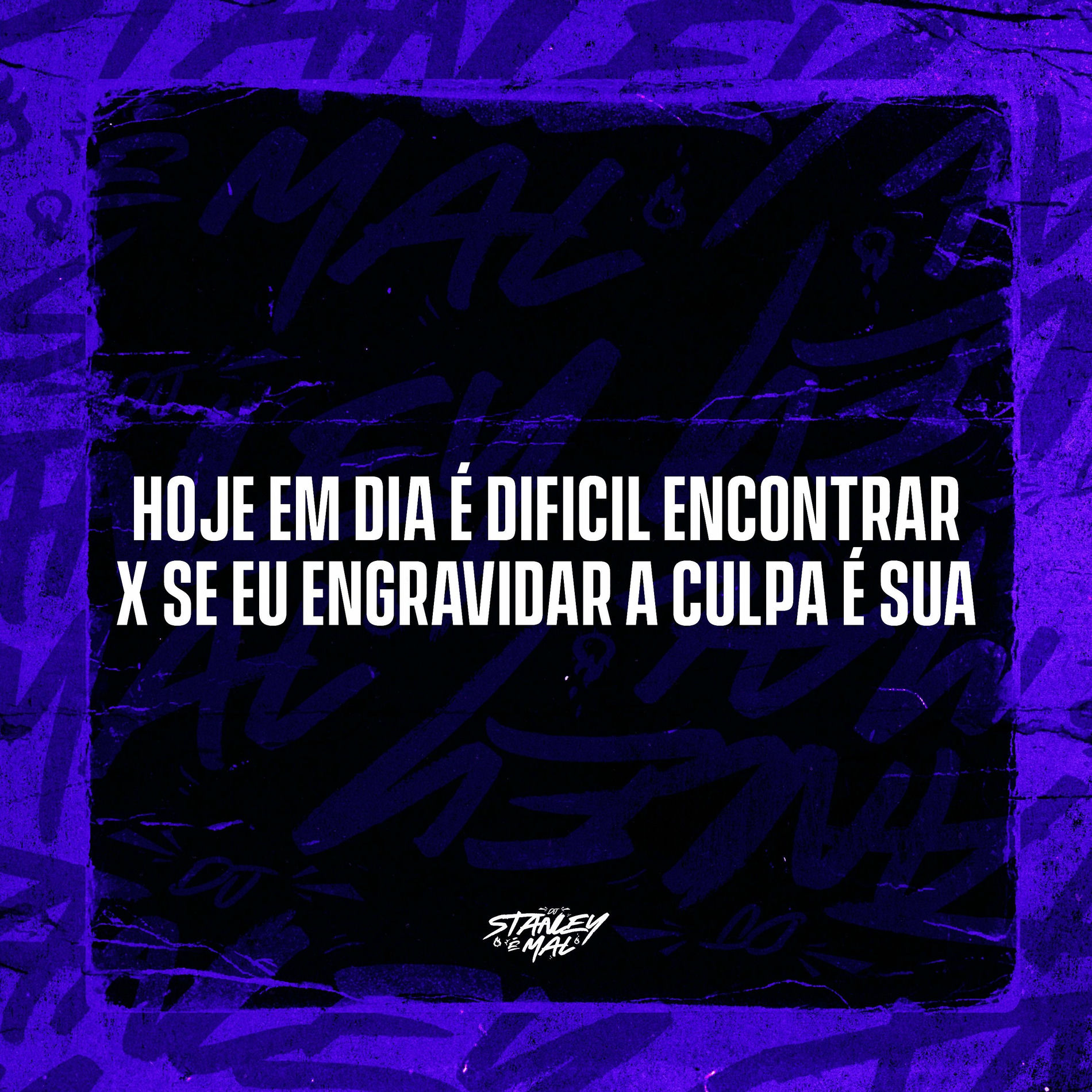 Album cover of Hoje em dia é dificil Encontrar X Se eu engravidar a culpa é Sua