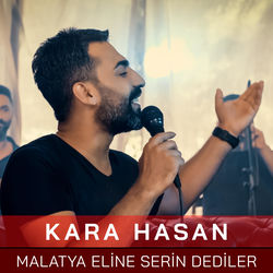 Descargar Malatya Eline Serin Dediler - Kara Hasan MP3