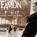 F**k It (I Don't Want You Back)