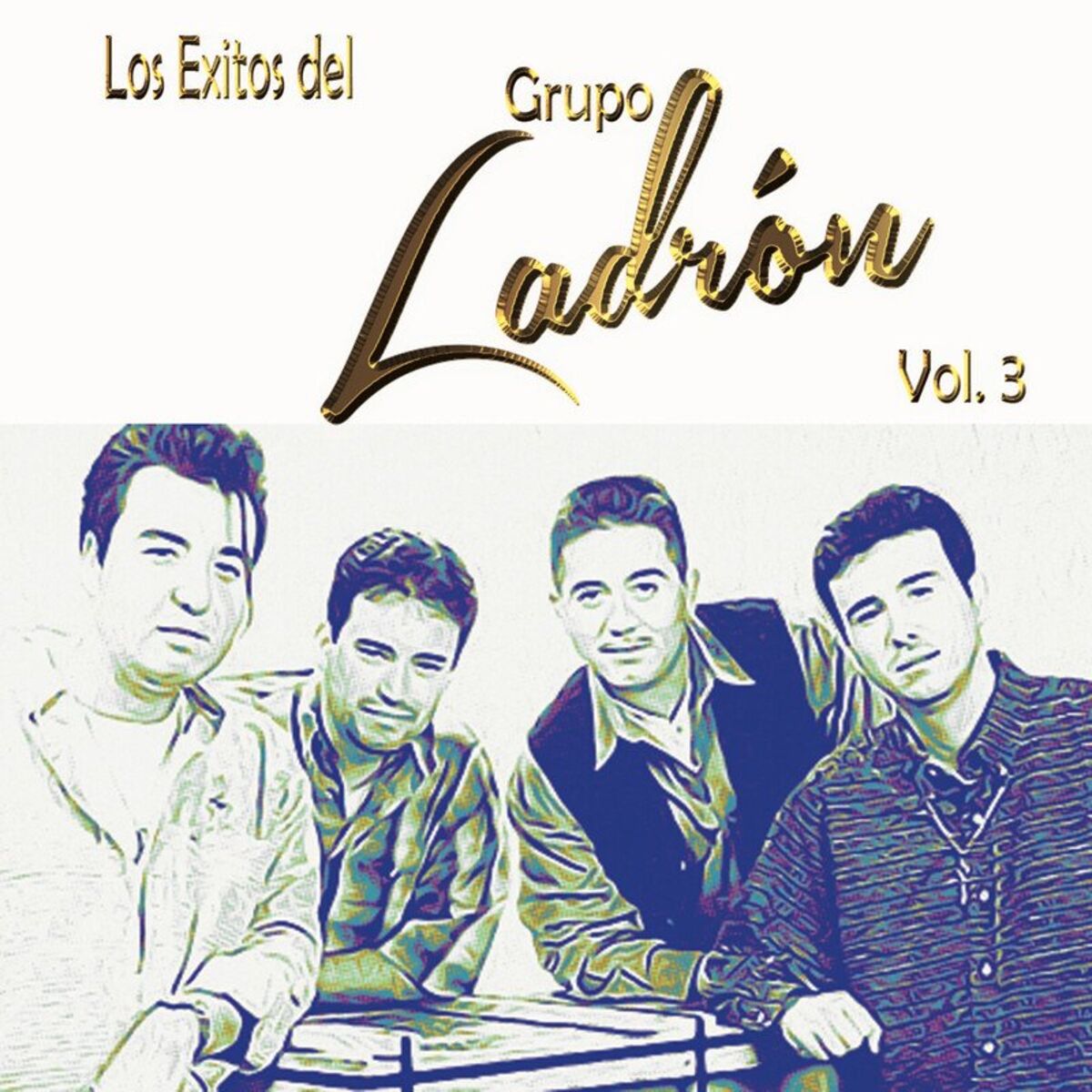 Album cover of Los Exitos Del Grupo Ladrón, Vol. 3