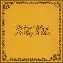 Cover of The One Who's Hurting Is You