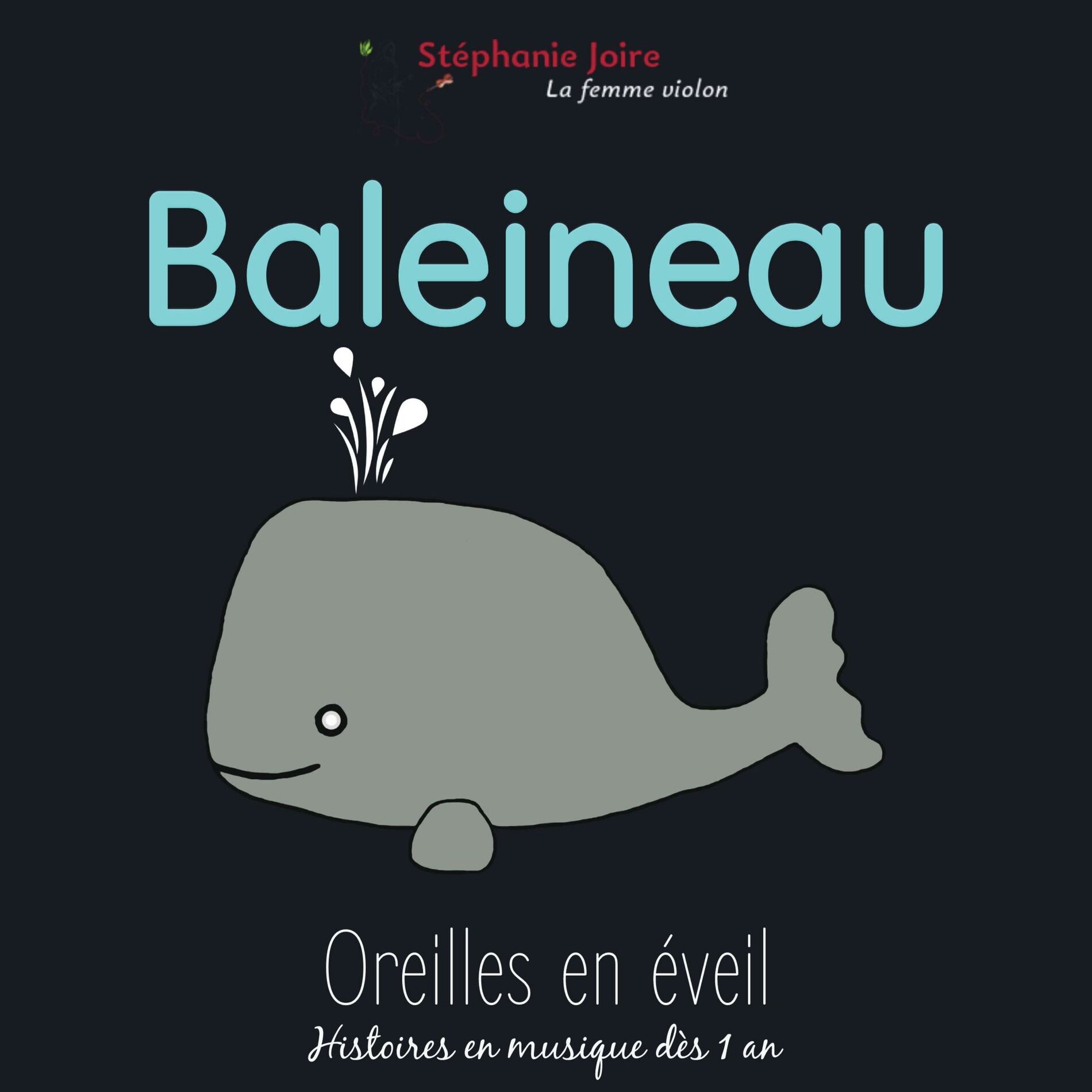 Album cover of Baleineau oreilles en éveil histoires en musique dès 1 an