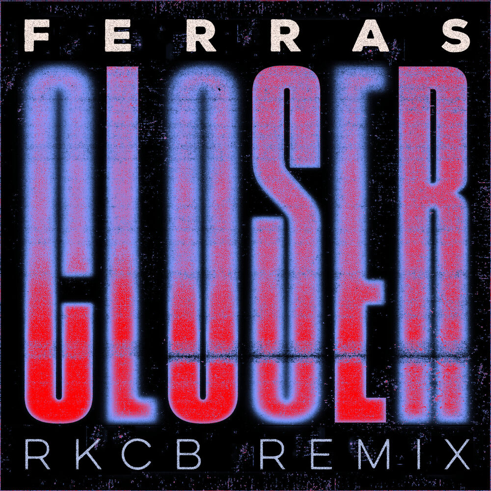 Picture of Closer (RKCB Remix)