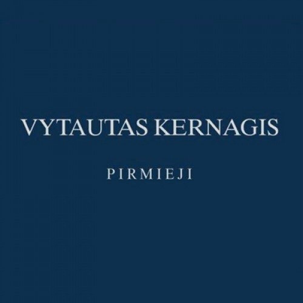 Picture of VYTAUTAS KERNAGIS. PIRMIEJI.