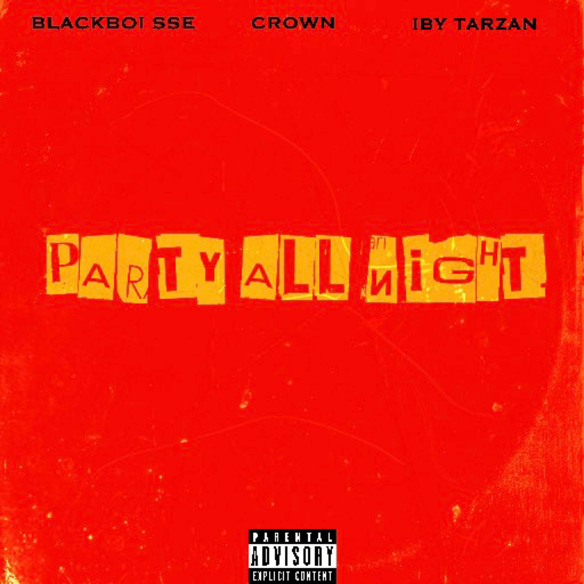 Album cover of PARTY ALL NIGHT (feat. Crown & IBy Tarzan)