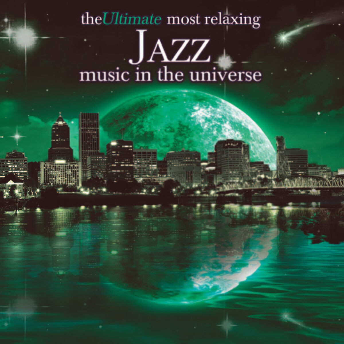 Album cover of The Ultimate Most Relaxing Jazz In The Universe
