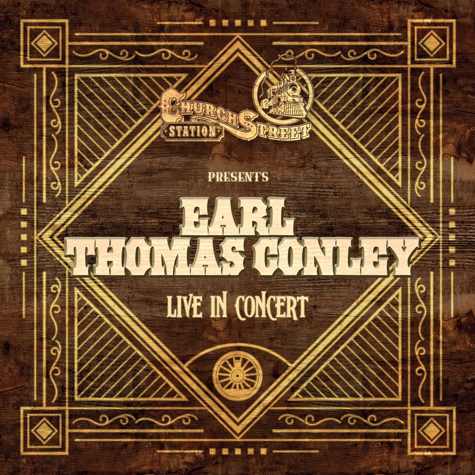 Album cover of Church Street Station Presents: Earl Thomas Conley (Live In Concert)