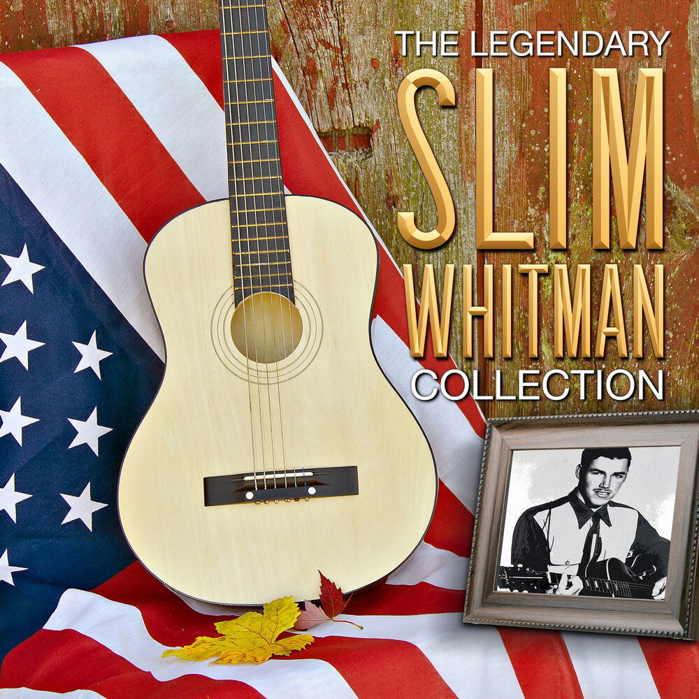 Picture of The Legendary Slim Whitman Collection