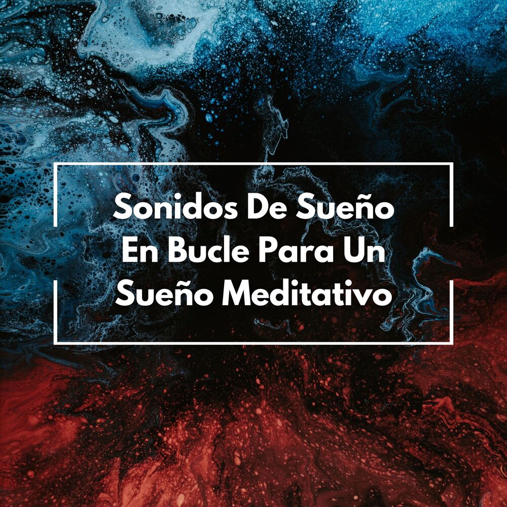 Picture of Sonidos De Sueño En Bucle Para Un Sueño Meditativo