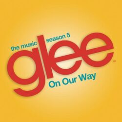 Cover of On Our Way (Glee Cast Version)