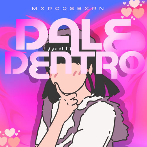 Dale Dentro (Remixes)