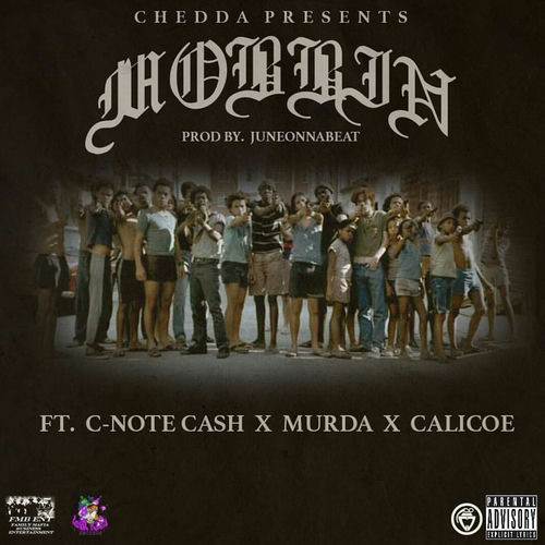 Mobbin (feat. C-Note Cash, Murda & Calicoe) - Single