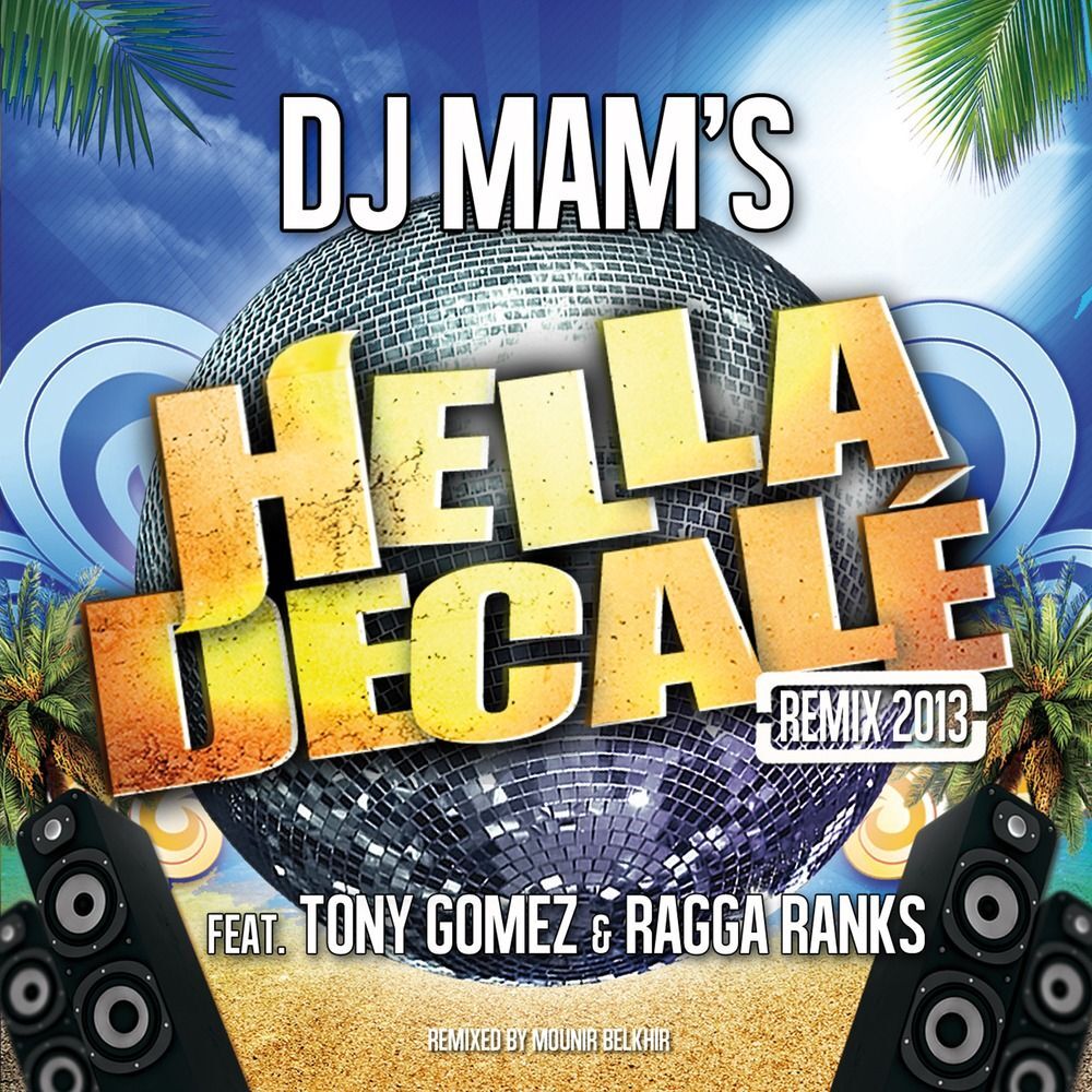 Picture of Hella Décalé Remix 2013 (Radio Edit) [feat. Tony Gomez & Ragga Ranks] [Remixed by Mounir Belkhir] - Single