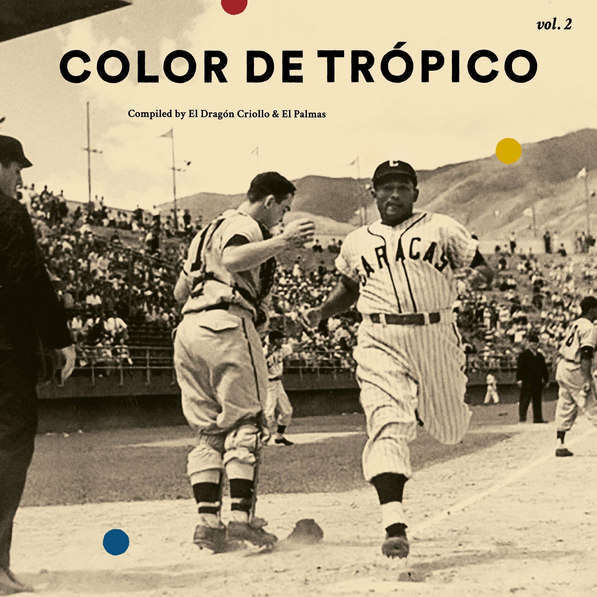 Album cover of Color de Trópico Vol 2 (Compiled By El Dragón Criollo y El Palmas)