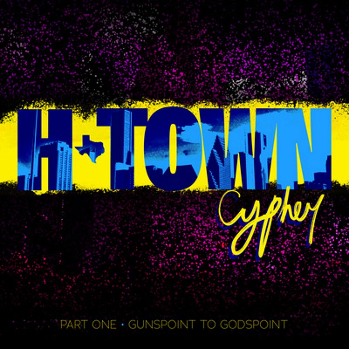Album cover of H-Town Cypher (Gunspoint to Godspoint), Pt. 1