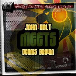 Cover of John Holt Meets Dennis Brown