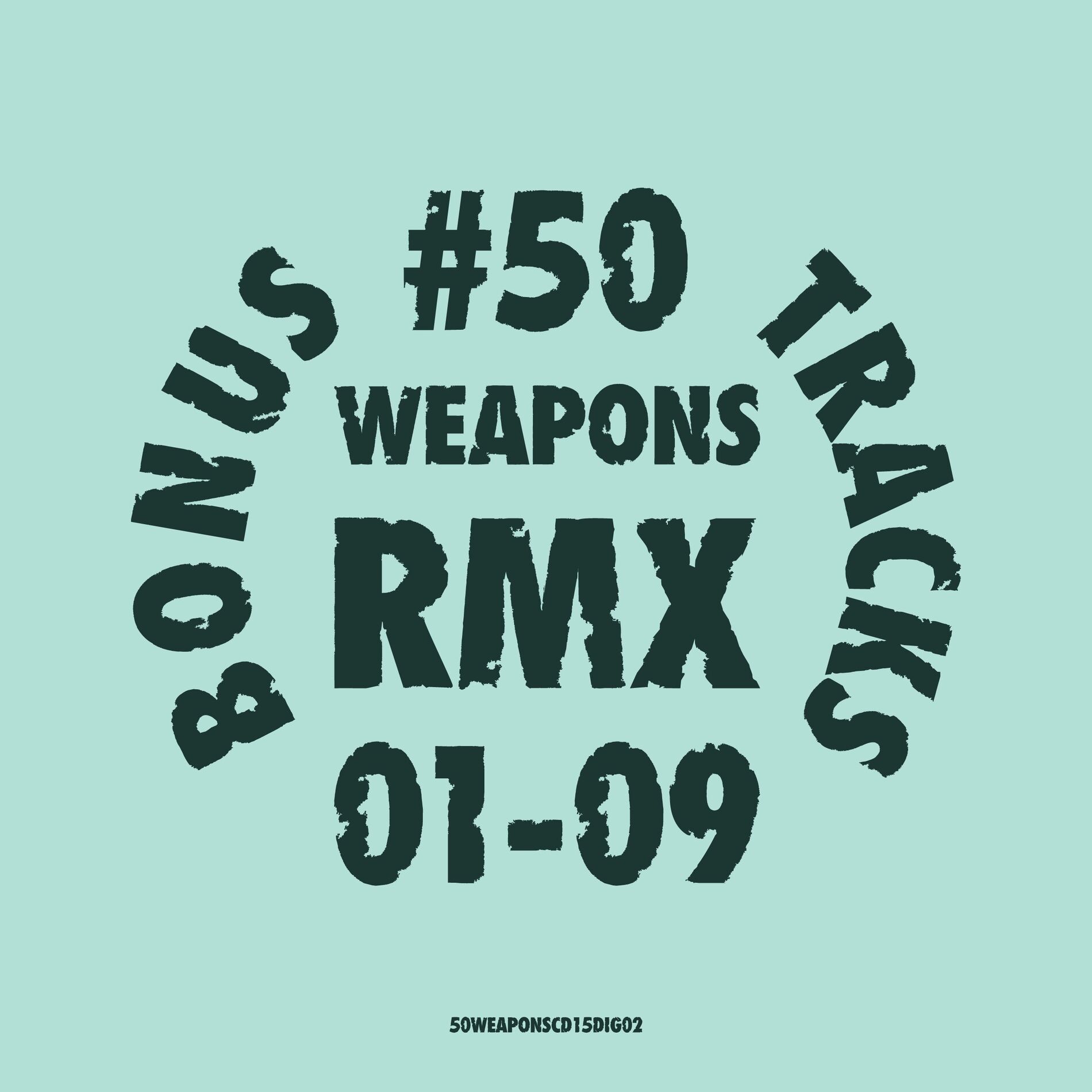 Album cover of 50WEAPONSRMX01-09 : Bonus Tracks