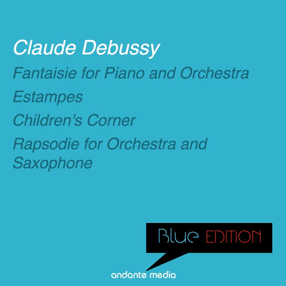Picture of Blue Edition - Debussy: Fantaisie for Piano and Orchestra & Rapsodie for Orchestra and Saxophone