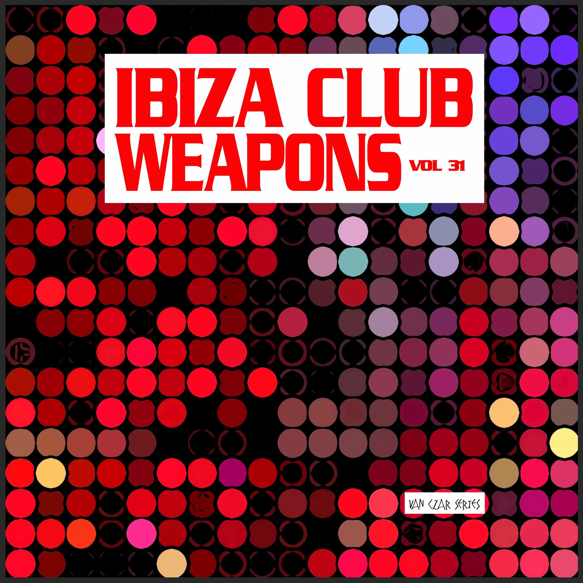 Album cover of Ibiza Club Weapons, Vol. 31