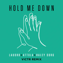 Hold Me Down (VICTR Remix)