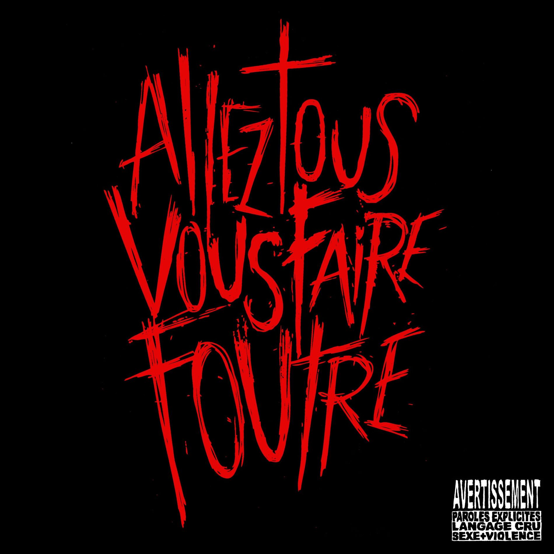 Album cover of Allez tous vous faire foutre