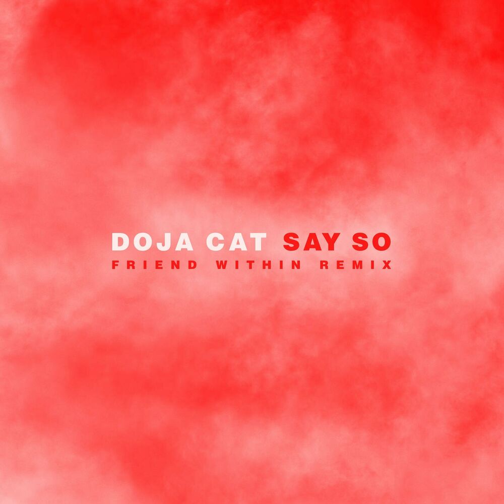 Picture of Say So (Friend Within Remix)