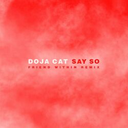 Cover of Say So (Friend Within Remix)