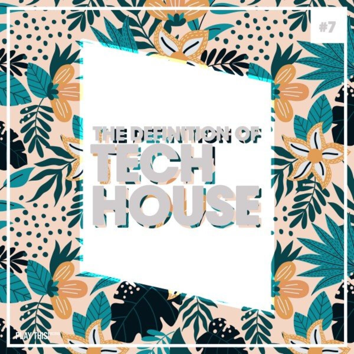 Album cover of The Definition of Tech House, Vol. 7