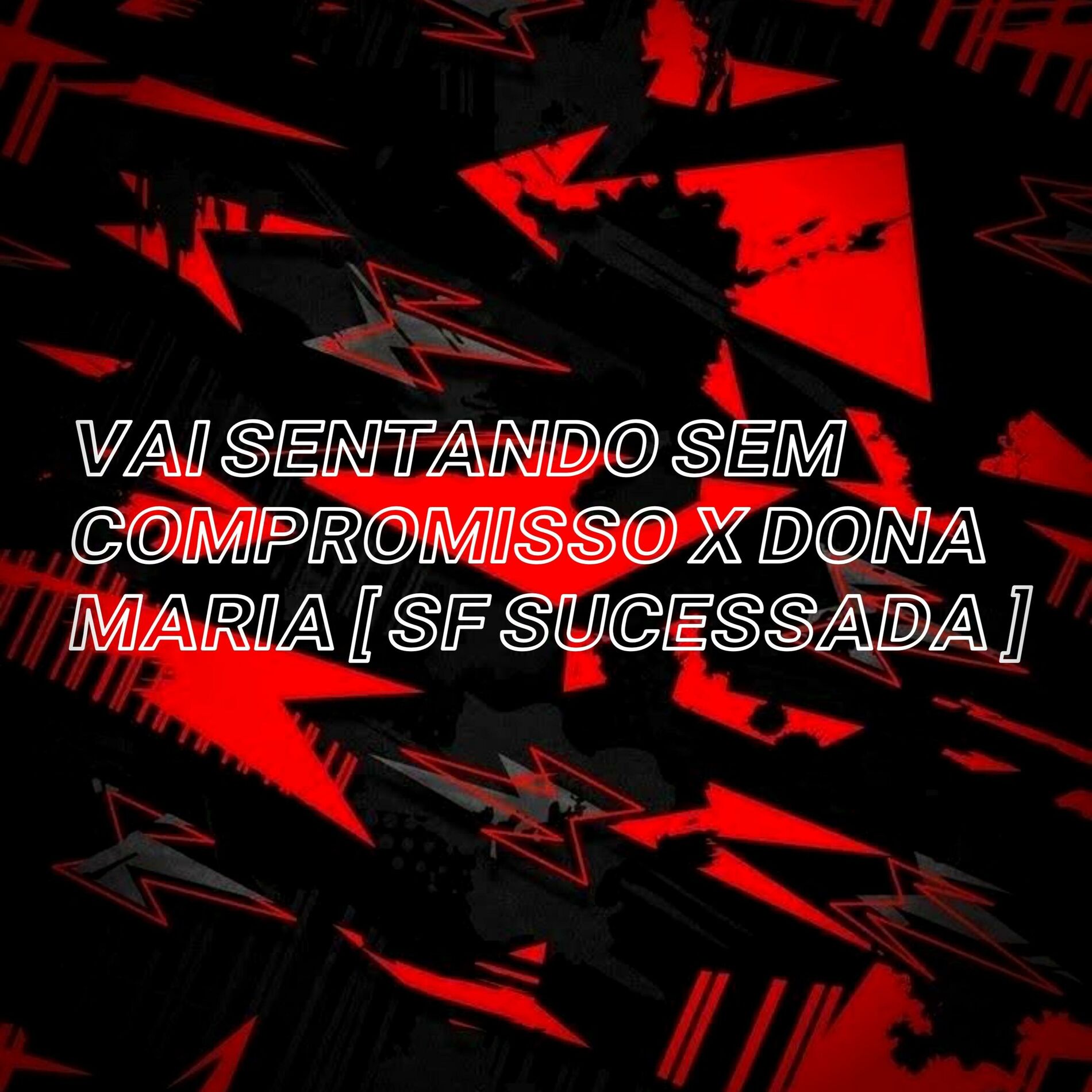 Album cover of VAI SENTANDO SEM COMPROMISSO x DONA MARIA (feat. Mc Alysson & R10 o pinta)