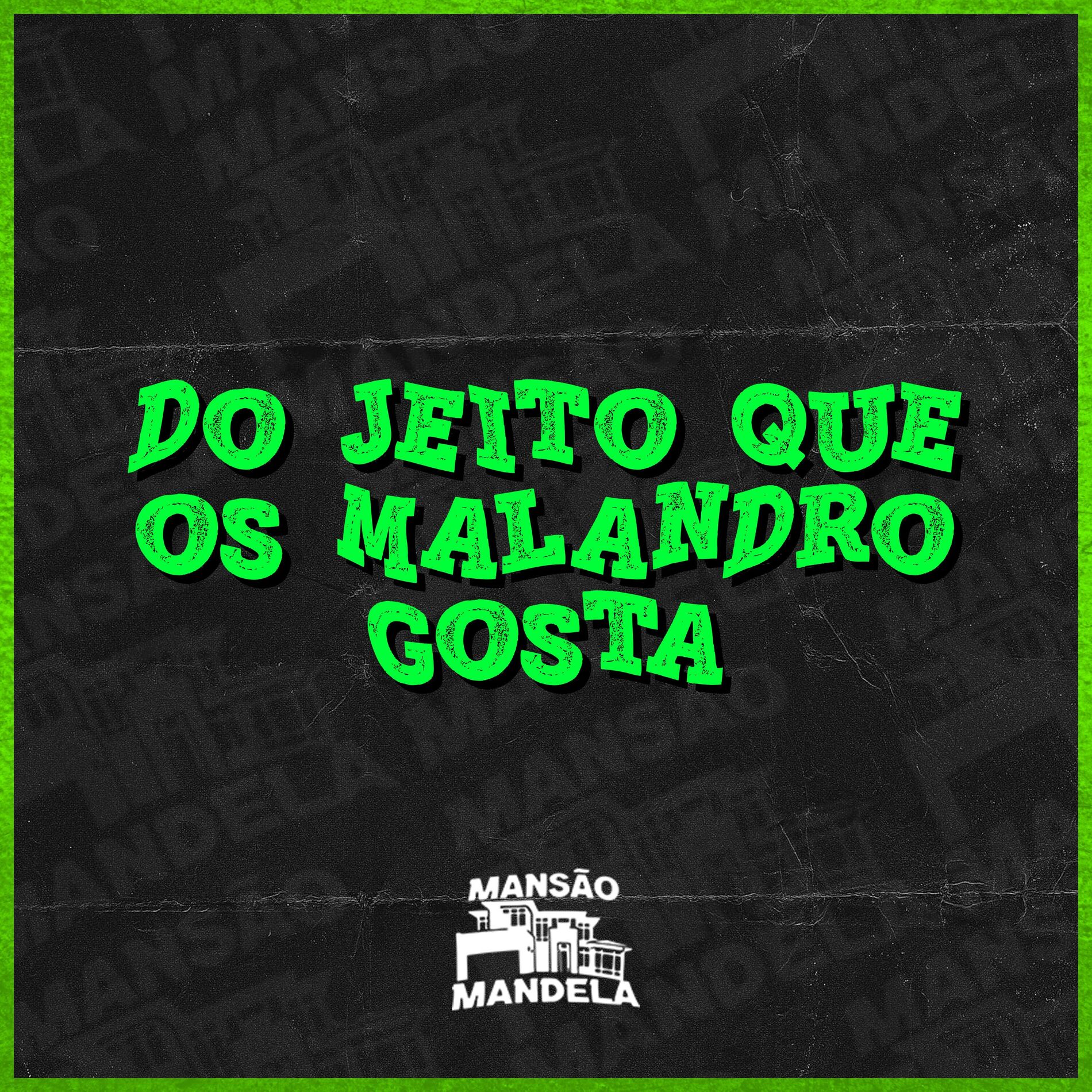 Album cover of Do Jeito Que os Malandro Gosta