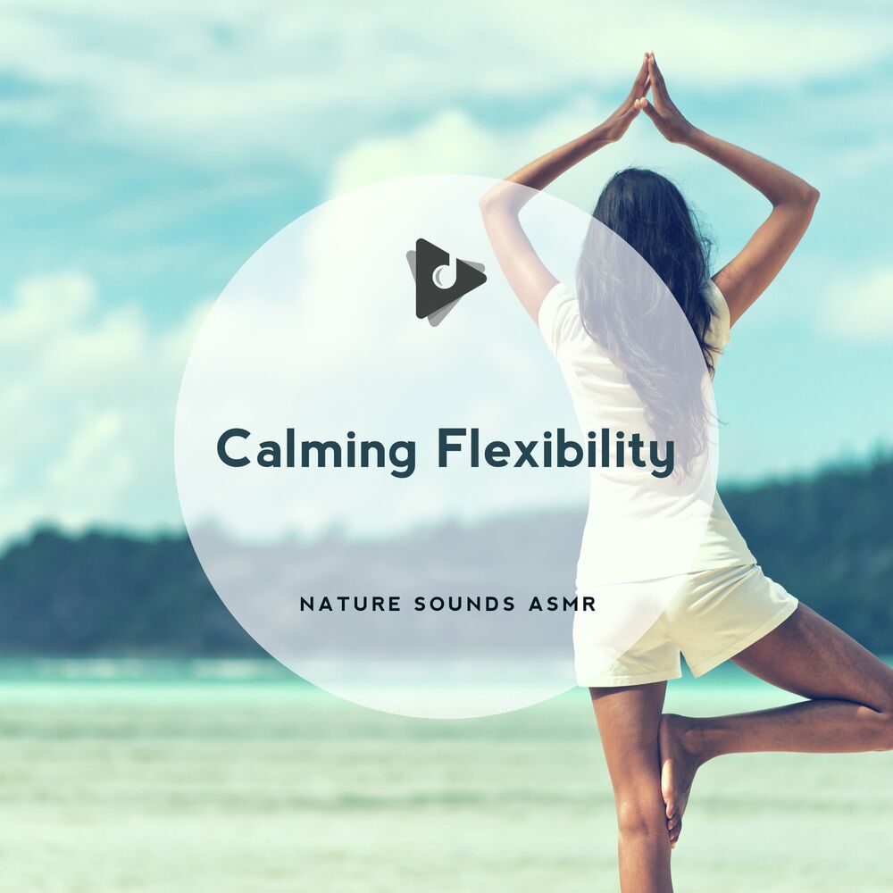 Picture of Calming Flexibility
