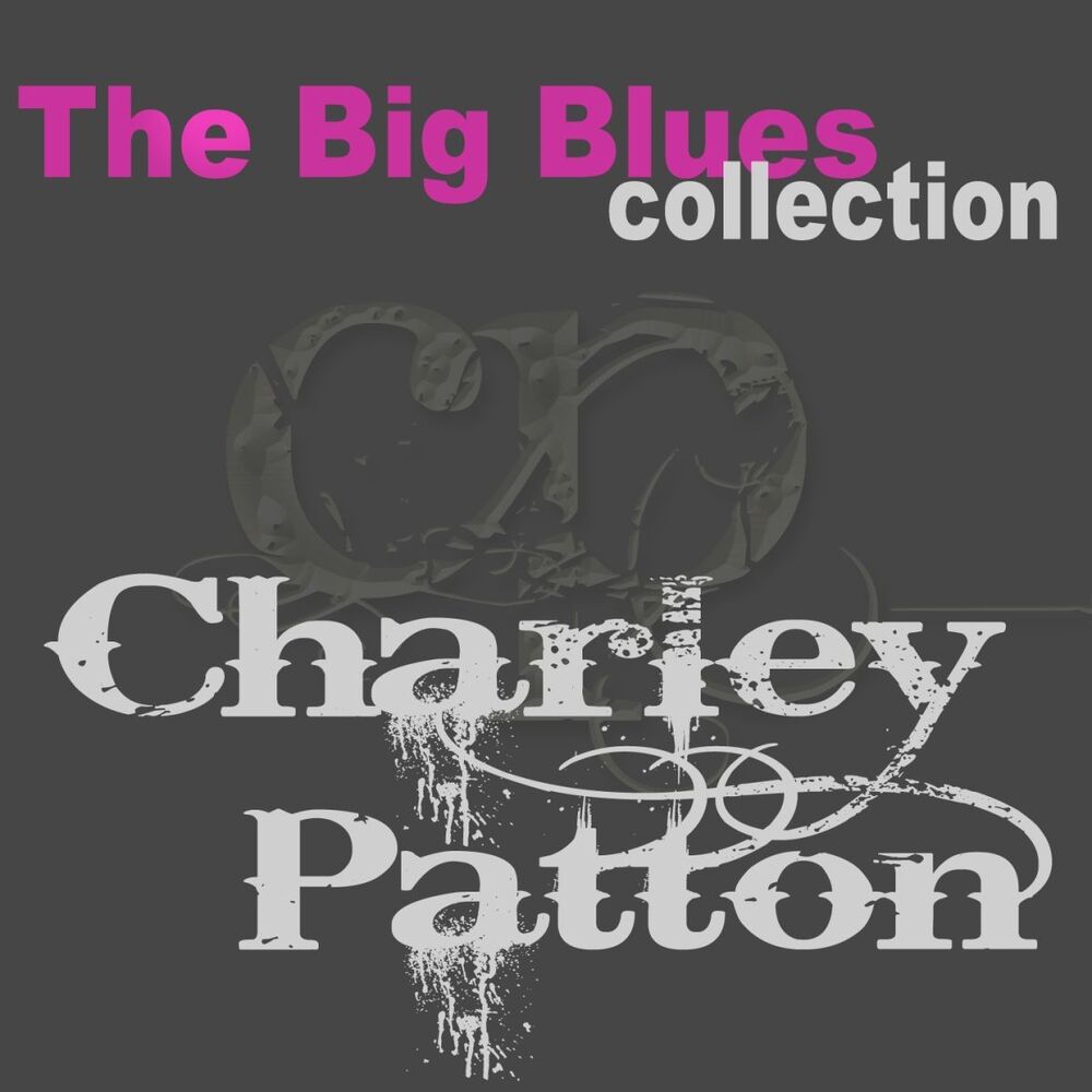 Picture of Charley Patton (The Big Blues Collection)