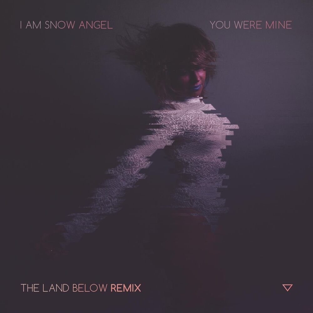 Picture of You Were Mine (The Land Below Remix)