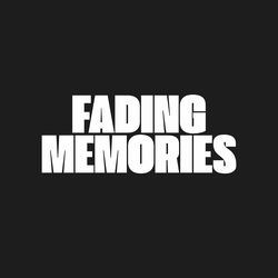 Fading Memories