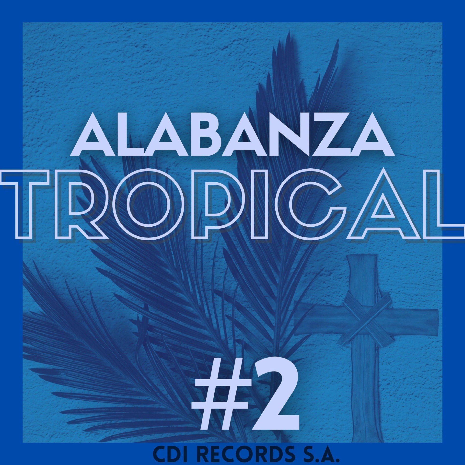 Album cover of Alabanza Tropical #2