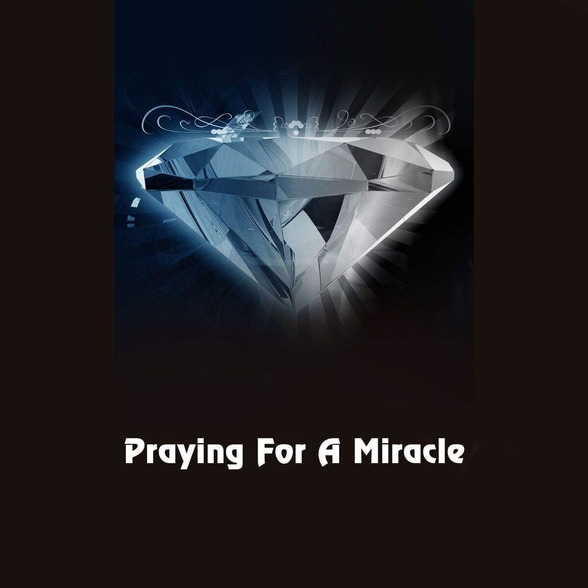 Album cover of Praying for a Miracle