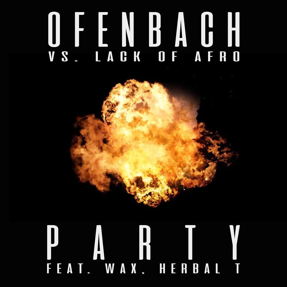 Picture of PARTY (feat. Wax and Herbal T) [Ofenbach vs. Lack Of Afro]