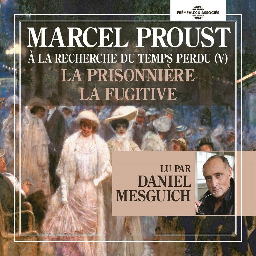 Picture of Marcel Proust : à la recherche du temps perdu V : La prisonnière - La fugitive (Lu par Daniel Mesguich)