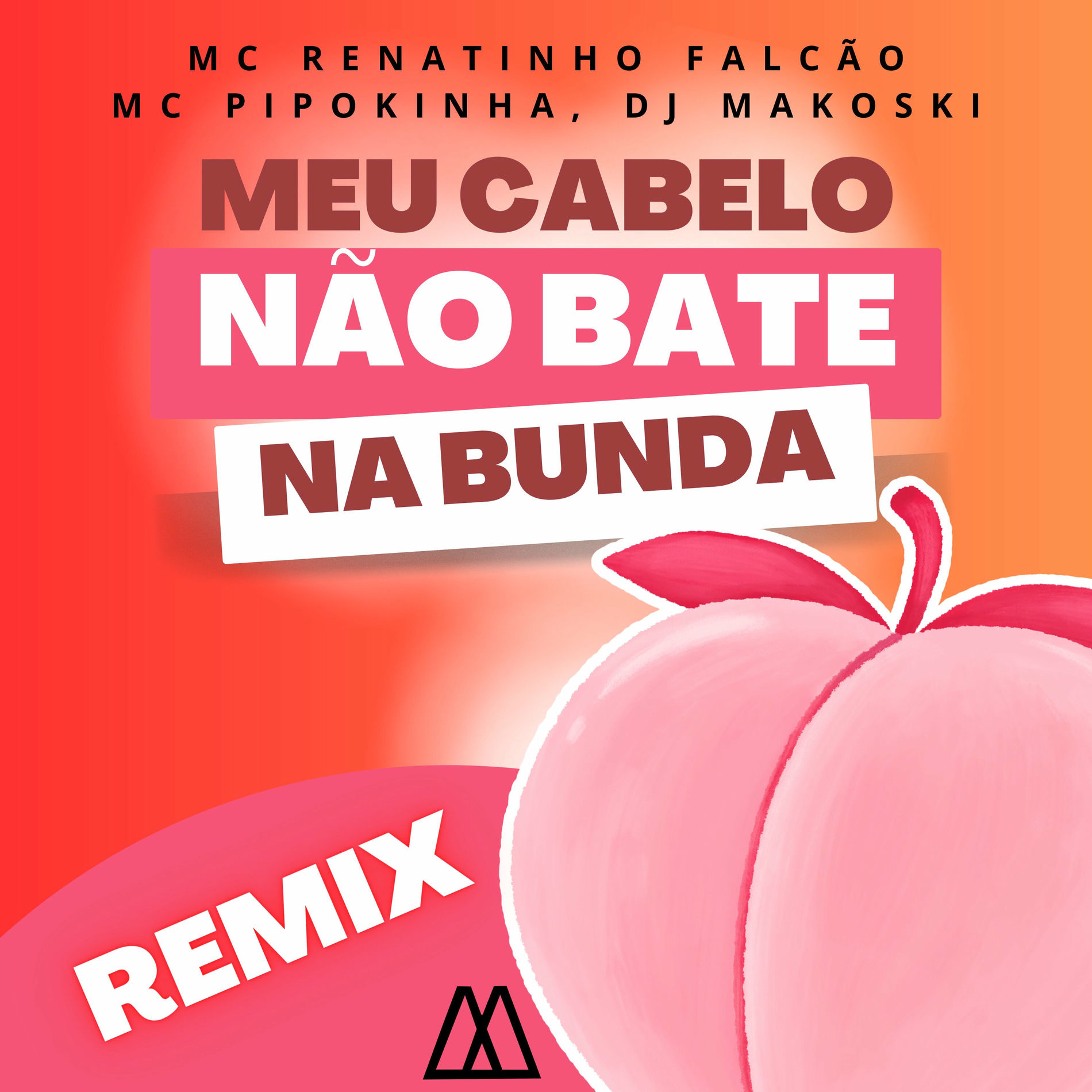 Album cover of Meu Cabelo Não Bate na Bunda (Remix)