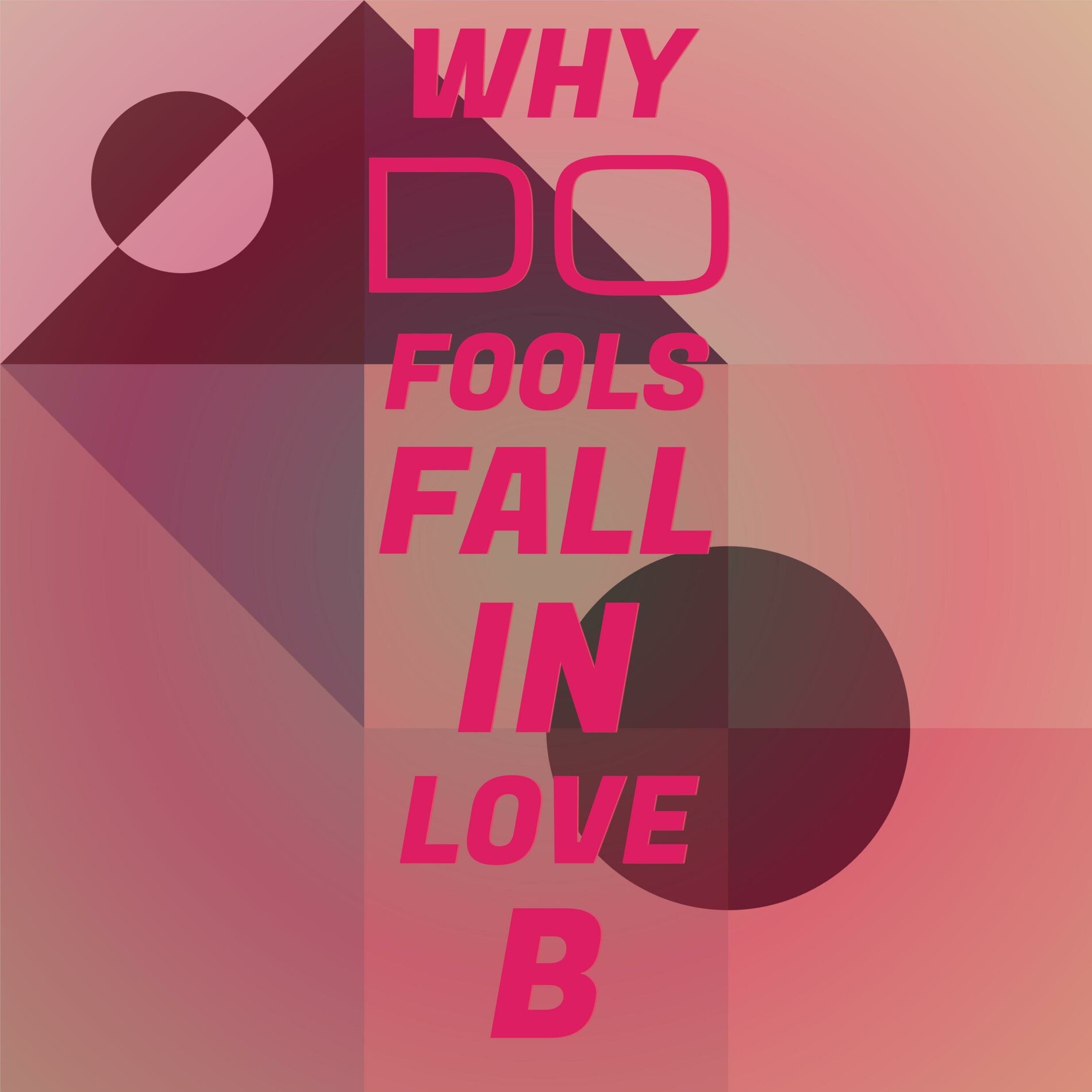 Album cover of Why Do Fools Fall in Love B