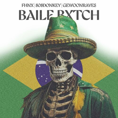  FHNX x 808DONKEY x GEWOONRAVES - BAILE BXTCH (2025) 