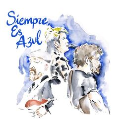 Cover of Siempre Es Azul (Acústico)