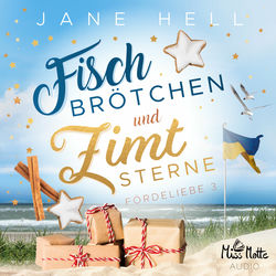 Fischbrötchen und Zimtsterne: Ein Ostseeroman | Fördeliebe 3 (Ein Ostseeroman)